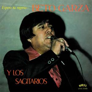 Beto Garza y Los Sagitarios