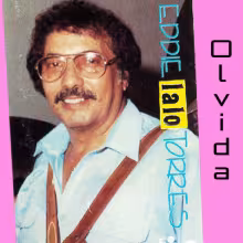 Eddie Lalo Torres - Olvida