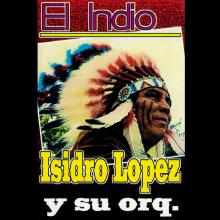 Isidro Lopez - El Indio